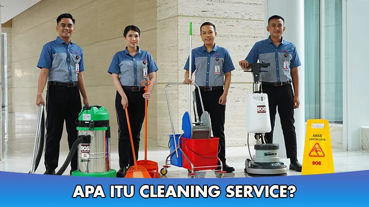 Apa Itu Cleaning Service