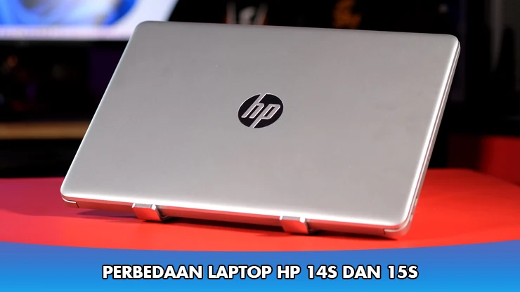 Perbedaan Laptop HP 14s dan 15s yang Perlu Diperhatikan
