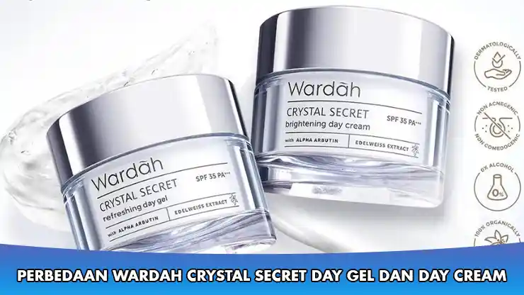 Perbedaan Wardah Crystal Secret Day Gel dan Day Cream